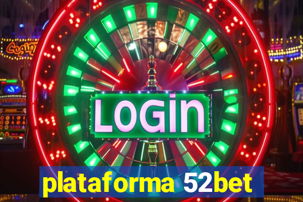 plataforma 52bet