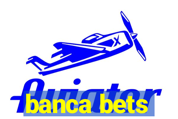 banca bets