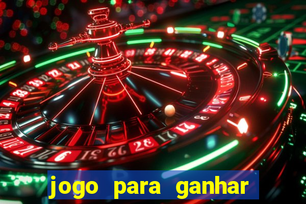 jogo para ganhar dinheiro de verdade sem depositar nada