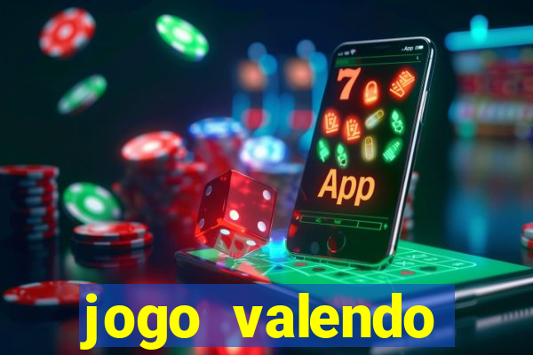 jogo valendo dinheiro real