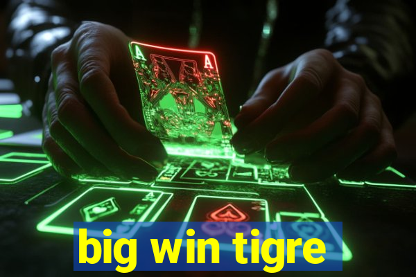 big win tigre