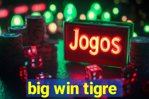 big win tigre