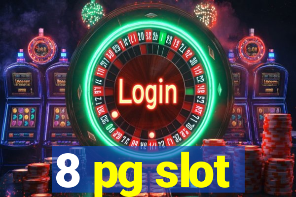 8 pg slot