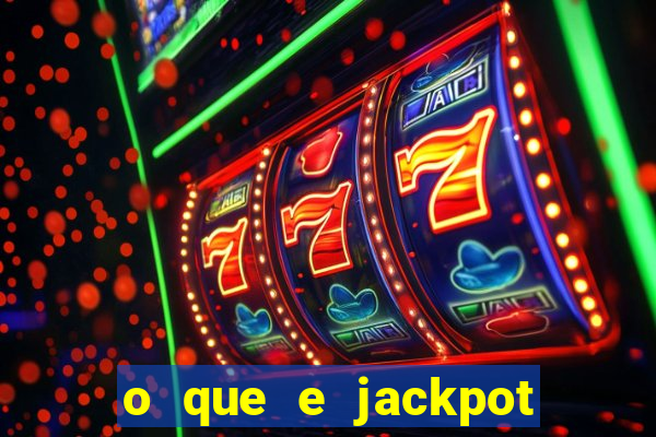 o que e jackpot no jogo do tigre