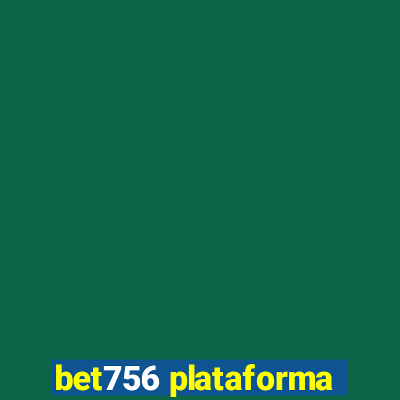 bet756 plataforma