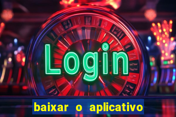 baixar o aplicativo do jogo