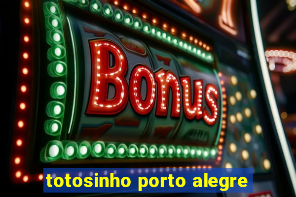 totosinho porto alegre