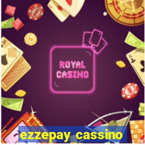 ezzepay cassino