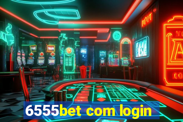 6555bet com login