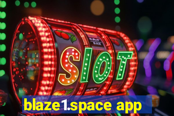 blaze1.space app