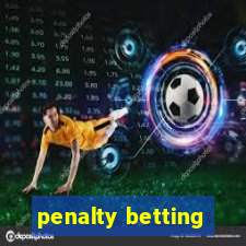 penalty betting