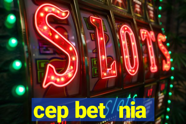 cep bet  nia