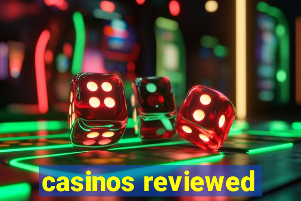 casinos reviewed