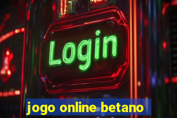 jogo online betano