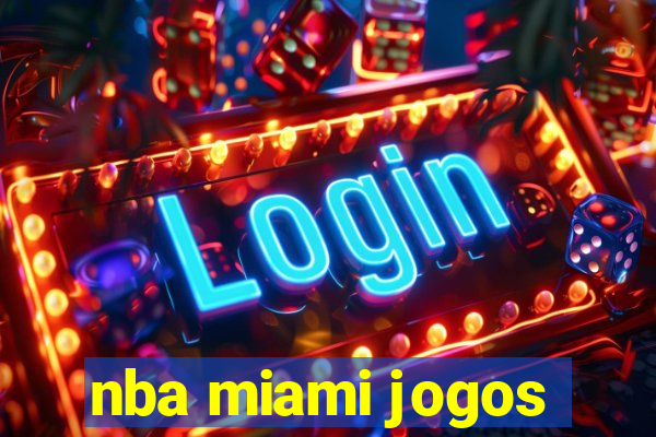 nba miami jogos