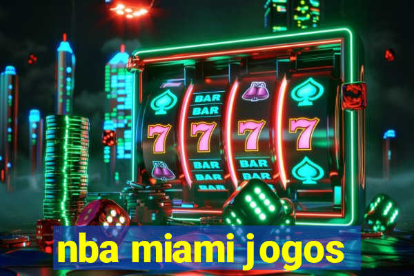 nba miami jogos