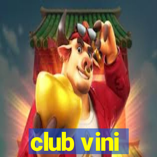 club vini