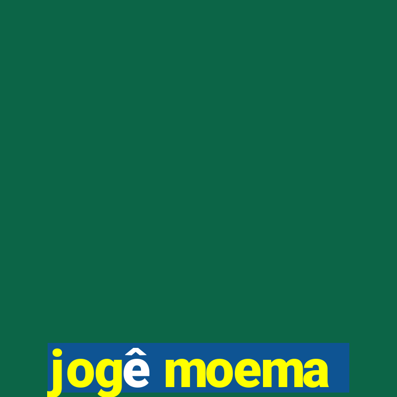 jogê moema