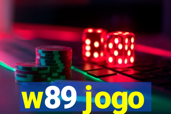 w89 jogo