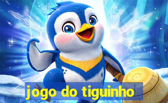 jogo do tiguinho