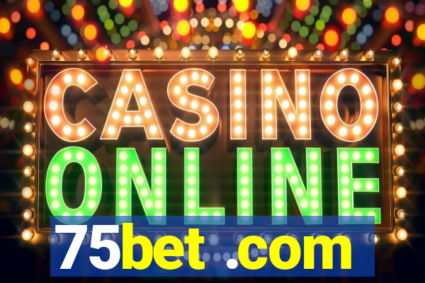 75bet .com