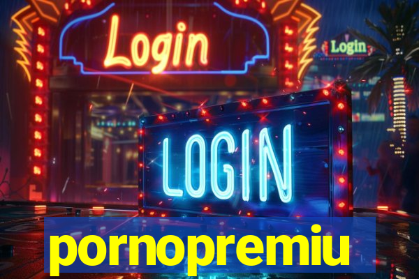 pornopremiu