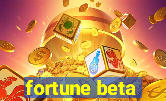 fortune beta