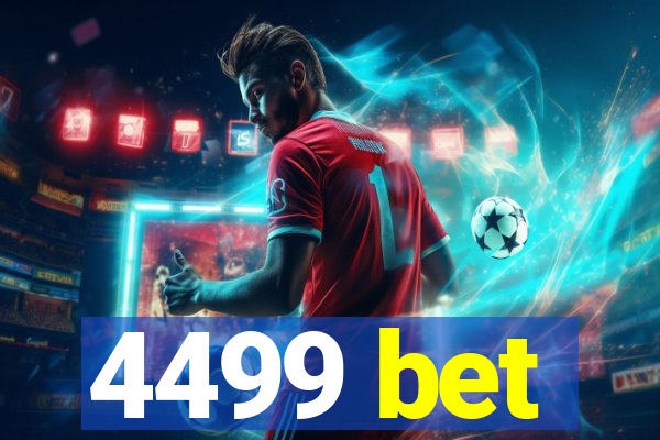 4499 bet