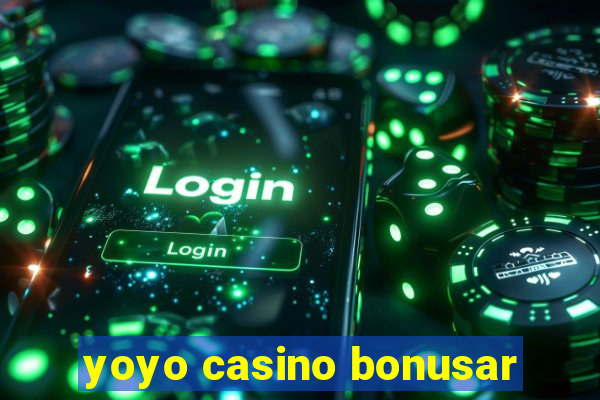 yoyo casino bonusar