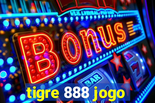 tigre 888 jogo