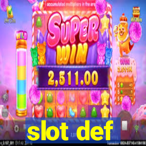 slot def