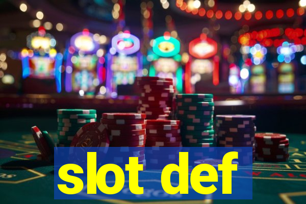 slot def