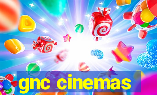 gnc cinemas