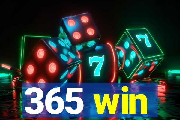 365 win