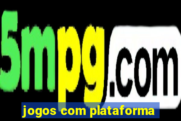 jogos com plataforma