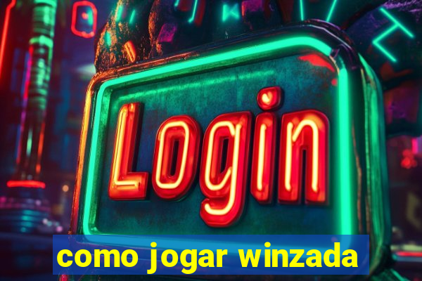 como jogar winzada