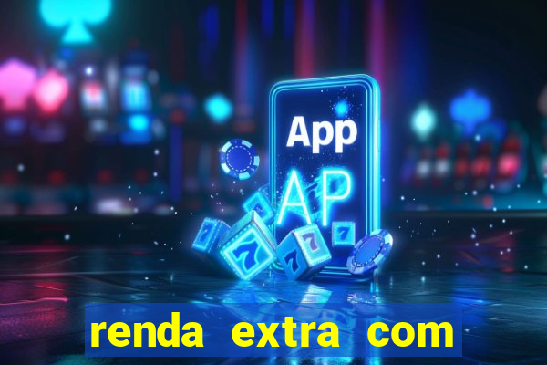 renda extra com pouco investimento