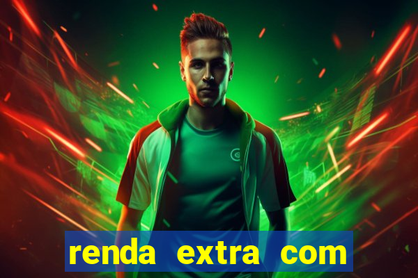 renda extra com pouco investimento