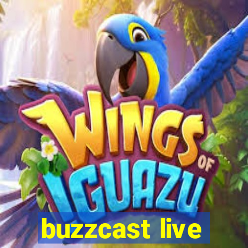 buzzcast live