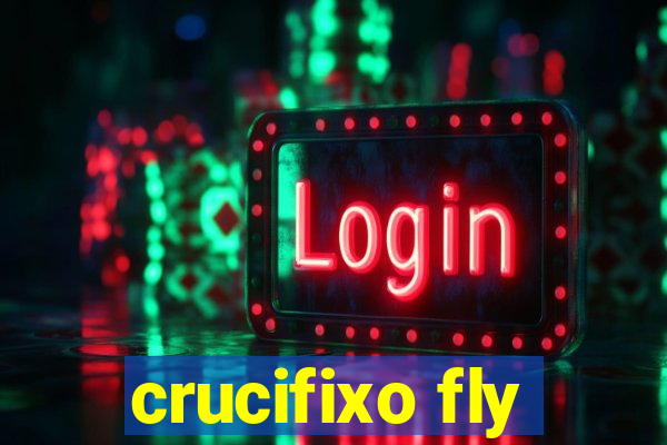 crucifixo fly