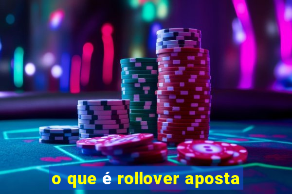 o que é rollover aposta