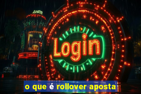 o que é rollover aposta