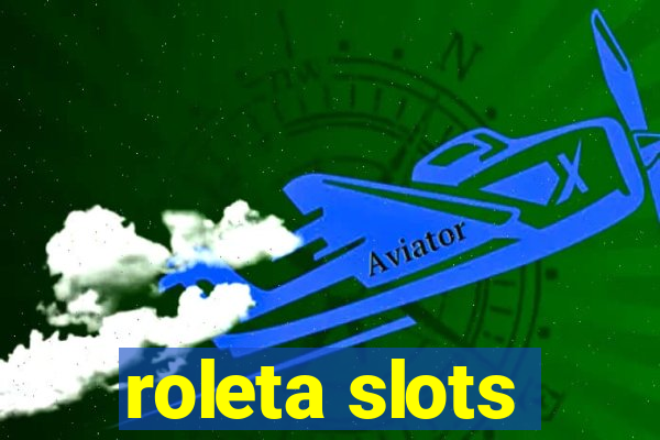 roleta slots