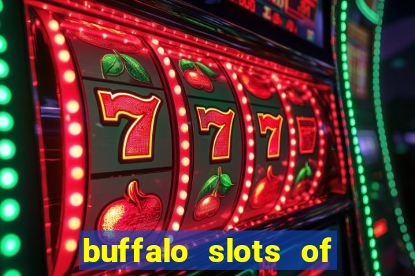 buffalo slots of cash casino