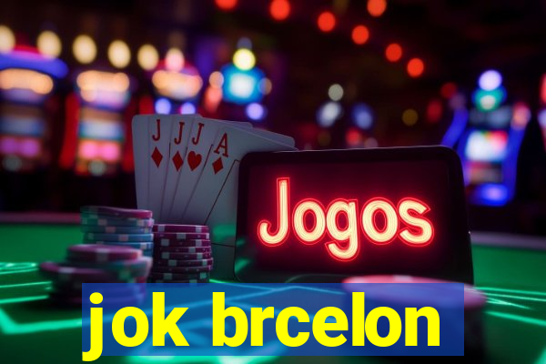 jok brcelon