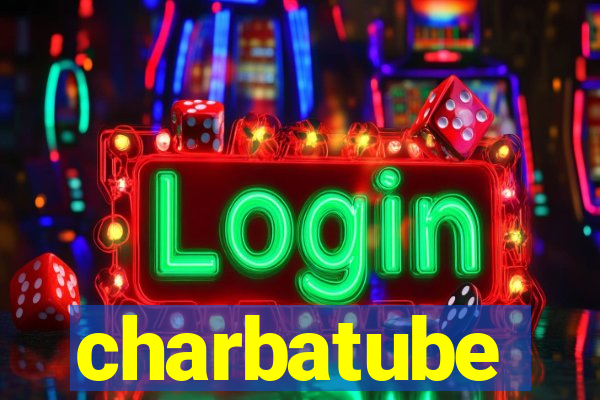 charbatube