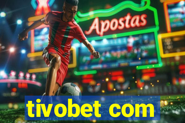 tivobet com