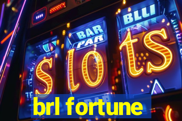 brl fortune