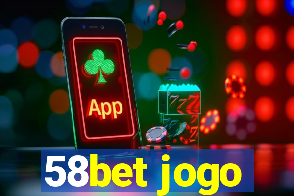 58bet jogo