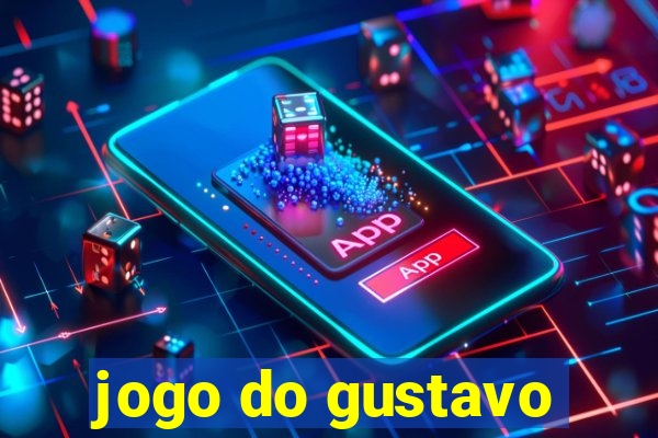 jogo do gustavo